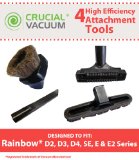 Rainbow Attachment Tool Kit Fit Rainbow D2, D3, D4, SE, E, E2 Series; (includes) 1 Dusting Brush, 1 Crevice Tool, 1 Floor Brush, 1 Upholstery Tool; Designed & Engineered By Crucial Vacuum